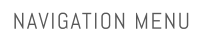 NAVIGATION MENU
